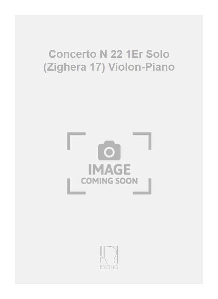 Concerto N 22 1Er Solo (Zighera 17) Violon-Piano